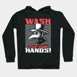 Wash your damn hands - Plague doctor Hoodie